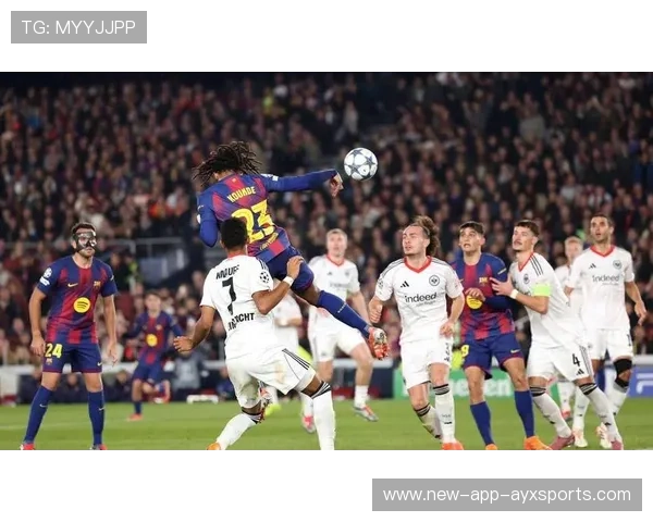 巴萨孔德双响，2-1战胜法兰克福晋级在望